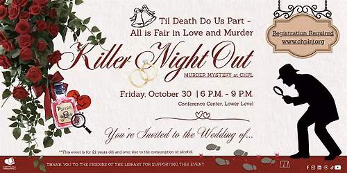 Killer Night Out - M**der Mystery at CHPL!