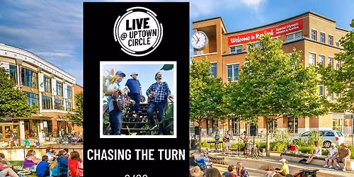 Chasing the Turn - LIVE @ Uptown Circle