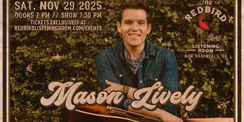 Mason Lively @ The Redbird - 7:30 pm