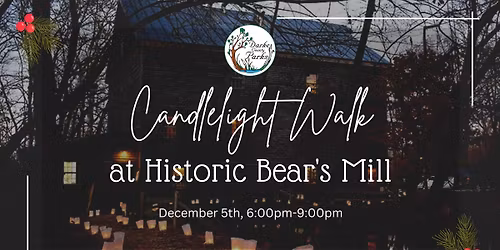 Candlelight Walk at Bear's Mill