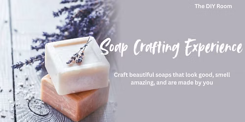 Soap Crafting Experience