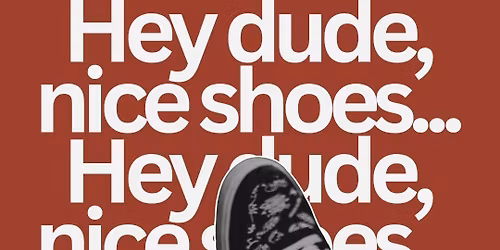 "Hey Dude, Nice Shoes..." Parent Workshop