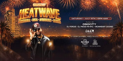 Caribbean City "HEATWAVE" w\/ OSO CITY performing LIVE @ DAER HardRock
