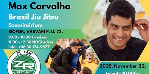 Max Carvalho - Brazil Jiu Jitsu Szemin\u00e1rium - SI\u00d3FOK
