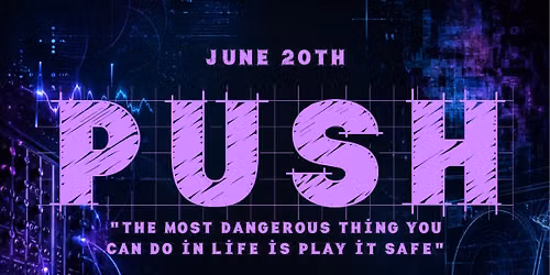 PUSH Featuring Cee White, DJ DISSOLVE, & Lazuryte