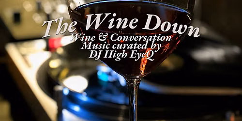 The Wine Down| Wine, Wax & Conversation