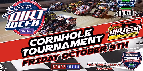 Super Dirt Week 54 Cornhole Tournament