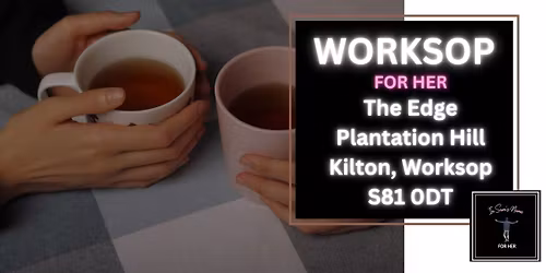 Worksop For Her - November
