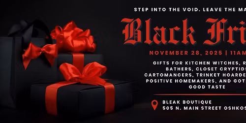 The Blackest Black Friday at Bleak Boutique