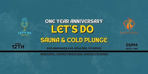 Let\u2019s Do Podcast: Sauna & Cold Plunge Anniversary Party