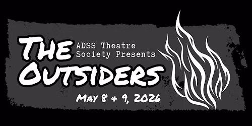 ADSS Theatre Society Presents S.E. Hinton's The Outsiders