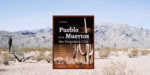 Pueblo de Los Muertos: The Forgotten City - an Our Stories presentation