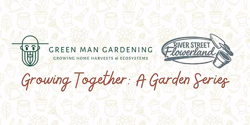 Growing Together: Harvest & Preservation