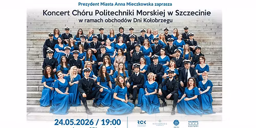 \ud83c\udf0a DNI KO\u0141OBRZEGU '26: Koncert Ch\u00f3ru Politechniki Morskiej w Szczecinie \/ 24.05 \/ RCK Ko\u0142obrzeg