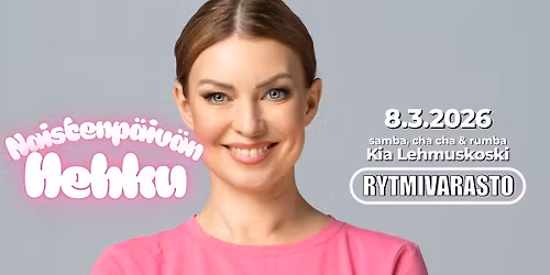 Naistenp\u00e4iv\u00e4n Hehku \/ Kia Lehmuskoski Rytmivarastolla