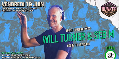 \ud83e\udea9 SOIR\u00c9E CLUBBING AVEC : WILL TURNER + SEB M \ud83e\udea9 GRATUIT