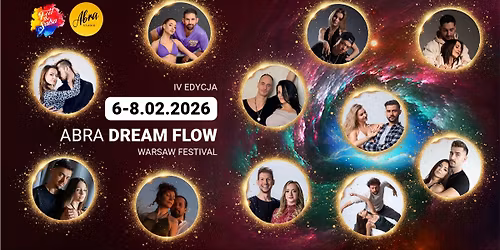 ABRA DREAM FLOW Warsaw Festival - IV edycja 6-8.02.2026\ud83d\udd25\ud83e\ude90