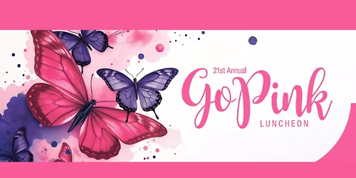 21st Annual Go Pink Luncheon