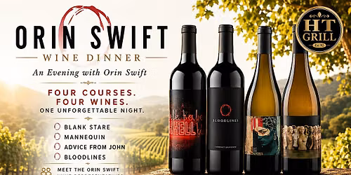 Orin Swift Wine Dinner at HT Grill
