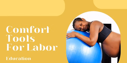 Comfort Tools for Labor