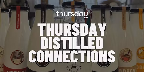 Thursday | Singles Distilled Connections | VODKOW-Dairy Distillery