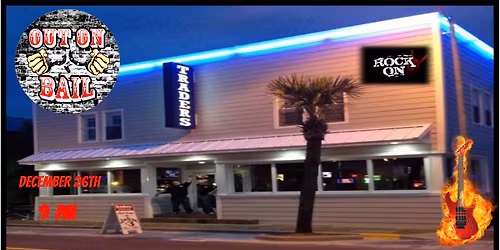 Out On Bail Take The Stage at Traders