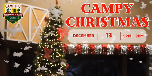 Camp RIO's Campy Christmas *December 13th* 
