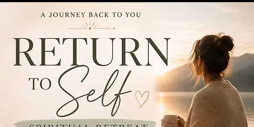 Return To Self Retreat 