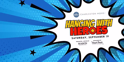 Hanging with Heroes