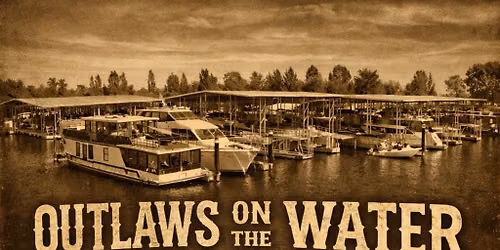 \u26a1 OUTLAWS ON THE WATER \u26a1
