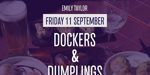 Dockers & Dumplings at Emily Taylor