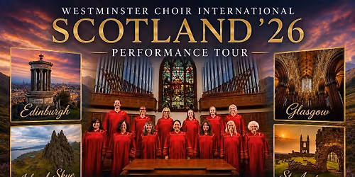 Westminster Choir: Scotland \u201826 Pre-Departure Concert