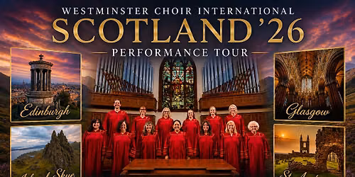 Westminster Choir: Scotland \u201826 Pre-Departure Concert