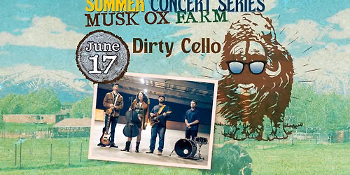 Dirty Cello LIVE @ Musk Ox Farm - SUMMER CONCERT SERIES