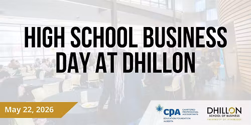 2026 High School Business Day at Dhillon