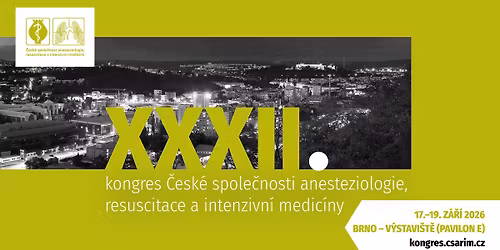 XXXII. kongres \u010cesk\u00e9 spole\u010dnosti anesteziologie, resuscitace a intenzivn\u00ed medic\u00edny
