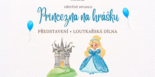Princezna na hr\u00e1\u0161ku - d\u0159ev\u011bn\u00e9 divadlo