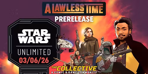 Star Wars: Unlimited - A Lawless Time Prerelease