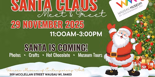 Meet and greet with SANTA CLAUS!
