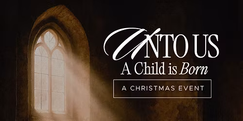 Unto Us - A Christmas Concert