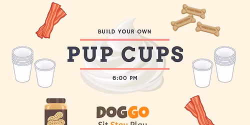 Build Your Own Pup Cups @ The Dog Bar 