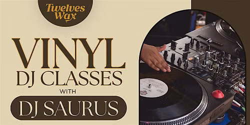 Vinyl DJ Lessons with DJ Saurus