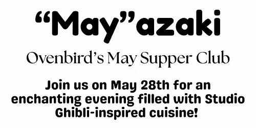 "May"azaki Dinner