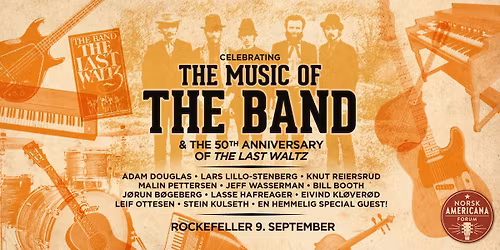 Celebrating The Music of The Band & the 50th Anniversary of \u00abThe Last Waltz\u00bb \/\/ Rockefeller