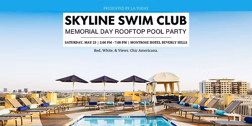 SKYLINE SWIM CLUB: Memorial Day Weekend \u00b7 Rooftop Pool Party