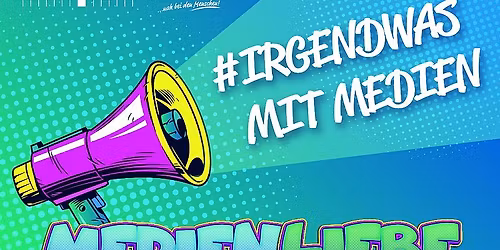 #irgendwas mit Medien | Good-News m\u00fcssen sein!