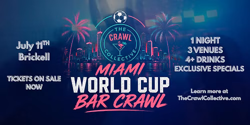 Miami\u2019s Premium WORLD CUP BAR CRAWL          (4+ drinks included)