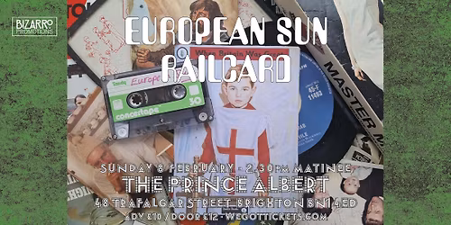 European Sun + Railcard, Matinee Gig, The Albert, Brighton, 08\/02\/26