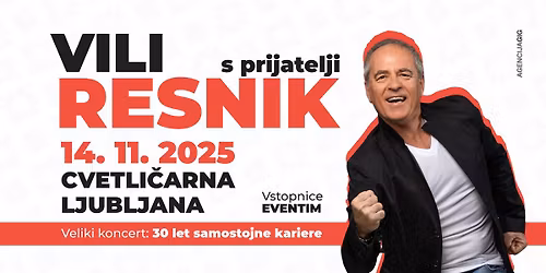 VILI RESNIK S PRIJATELJI \u2013 Veliki koncert: 30 let samostojne kariere