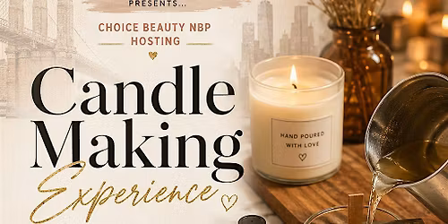CHOICE BEAUTY NBP | CANDLE MAKING BRUNCH EXPERIENCE